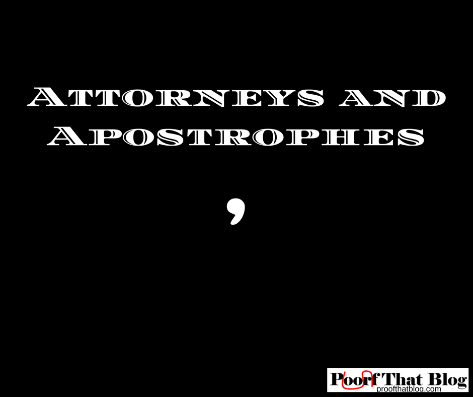 Attorneys and Apostrophes